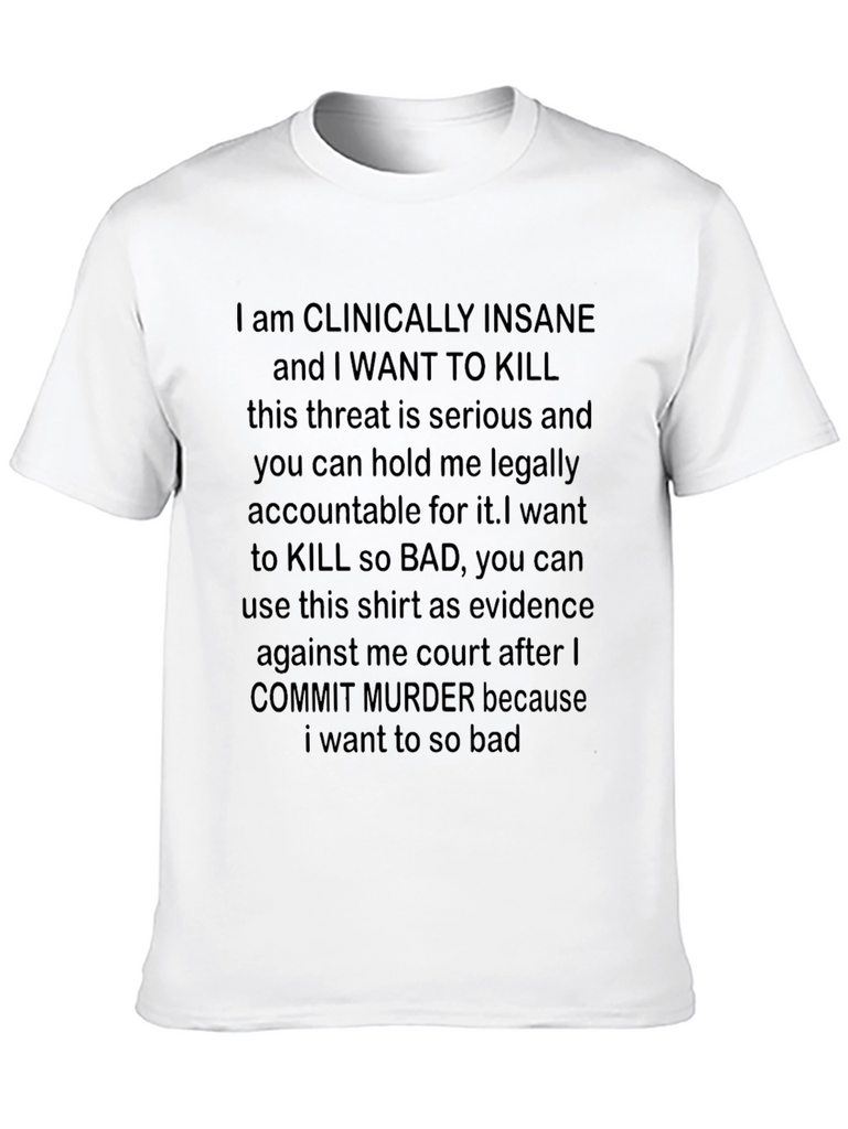 Clinically Insane T-Shirt - Provocative Graphic Tee