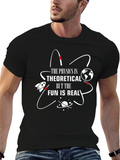 Physics is Theoretical Fun T-Shirt