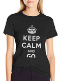 Keep Calm and Go Black T-Shirt