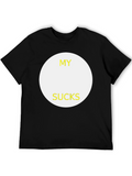 My [Blank] Sucks Graphic Tee - Black