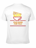 Pho Good For You T-Shirt