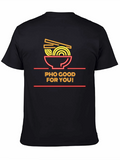 Pho Good For You T-Shirt