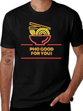 Pho Good For You T-Shirt