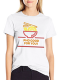 Pho Good For You T-Shirt