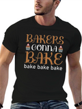 Bakers Gonna Bake T-Shirt - Funny Baking Tee
