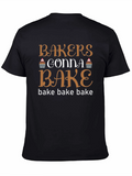 Bakers Gonna Bake T-Shirt - Funny Baking Tee