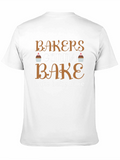 Bakers Gonna Bake T-Shirt - Funny Baking Tee