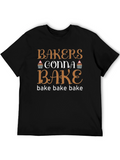 Bakers Gonna Bake T-Shirt - Funny Baking Tee