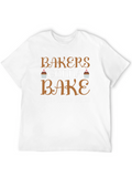 Bakers Gonna Bake T-Shirt - Funny Baking Tee