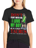 Dont Flirt With Me Taurus Boy T-Shirt