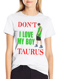 Dont Flirt With Me Taurus Boy T-Shirt