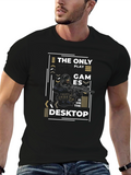 Gamer T-Shirt - The Only Games on the Desktop