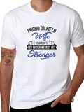 Proud Oilfield Wife Stronger T-Shirt