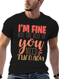 Im Fine You Need Therapy Graphic T-Shirt