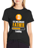 BTC Millionaire Father Loading T-Shirt