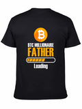 BTC Millionaire Father Loading T-Shirt