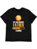 BTC Millionaire Father Loading T-Shirt