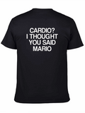 Cardio? I Thought You Said Mario T-Shirt