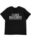 I Like Raccoons Funny Graphic T-Shirt