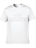 I Like Raccoons Funny Graphic T-Shirt
