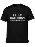 I Like Raccoons Funny Graphic T-Shirt