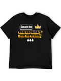 Extraordinary From Ordinary Graphic Tee