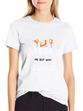 Yoga Lover T-Shirt: A Day Without Yoga
