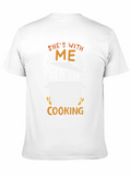 Shes With Me For My Cooking T-Shirt