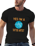 Yes Im A Tattoo Artist Graphic Tee
