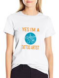 Yes Im A Tattoo Artist Graphic Tee