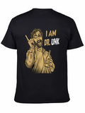 I am Dr. Unk T-Shirt