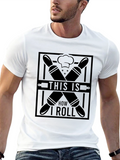 This Is How I Roll T-Shirt - Bakers Tee