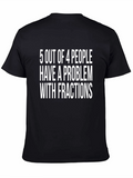 Funny Math T-Shirt: 5 Out Of 4 People Problem