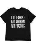 Funny Math T-Shirt: 5 Out Of 4 People Problem