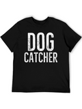 Dog Catcher Tee - Novelty Graphic T-Shirt