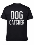 Dog Catcher Tee - Novelty Graphic T-Shirt