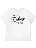 Talk Turkey To Me Crew Neck T-Shirt