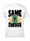 Same Energy T-Shirt