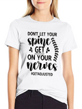 Spine Get On Your Nerves T-Shirt