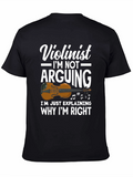 Violinist T-Shirt: Im Not Arguing Im Explaining!