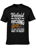 Violinist T-Shirt: Im Not Arguing Im Explaining!