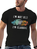 Im Not Old Im Classic Car T-Shirt