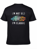 Im Not Old Im Classic Car T-Shirt
