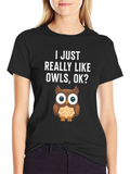 I Just Really Like Owls OK? T-Shirt