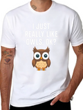 I Just Really Like Owls OK? T-Shirt