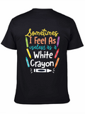 Funny White Crayon Graphic Tee