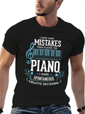 Piano Player Spontaneous Creative Decisions T-Shirt