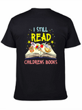 I Still Read Childrens Books T-Shirt