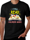 I Still Read Childrens Books T-Shirt