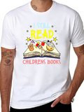 I Still Read Childrens Books T-Shirt